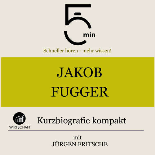 Hoerbuch Jakob Fugger: Kurzbiografie kompakt - 5 Minuten - Jürgen Fritsche