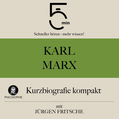 Hoerbuch Karl Marx: Kurzbiografie kompakt - 5 Minuten - Jürgen Fritsche
