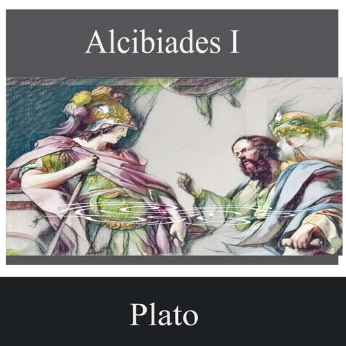 Audiobook Alcibiades 1 - Plato - Joseph Scott