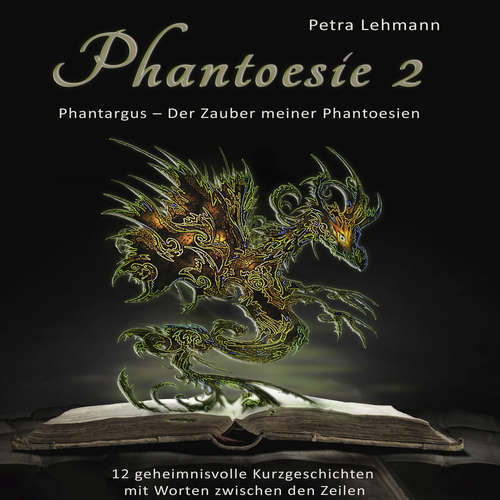 Hoerbuch Phantoesie 2: Phantargus - Der Zauber meiner Phantoesien - Petra Lehmann - Marco Hutschenreuther