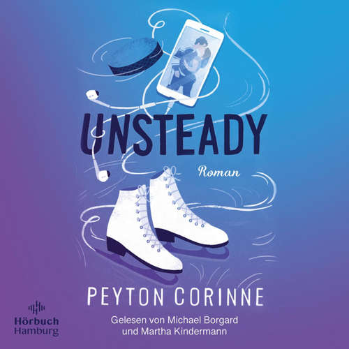Hoerbuch Unsteady (Undone 1) - Peyton Corinne - Michael Borgard