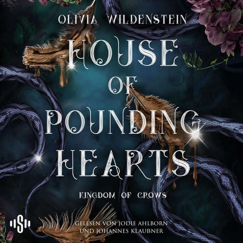 Hoerbuch Kingdom of Crows 2: House of Pounding Hearts - Olivia Wildenstein - Jodie Ahlborn