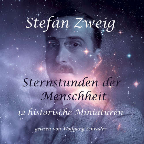 Hoerbuch Sternstunden der Menschheit - Stefan Zweig - Wolfgang Schrader