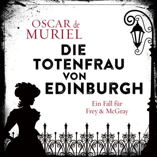 Hoerbuch Die Totenfrau von Edinburgh - Ein Fall für Frey und McGray, Band 5 - Oscar De Muriel - Günter Merlau
