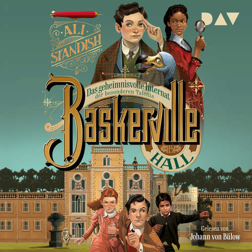 Hoerbuch Das geheimnisvolle Internat der besonderen Talente - Baskerville Hall, Band 1 - Ali Standish - Johann von Bülow