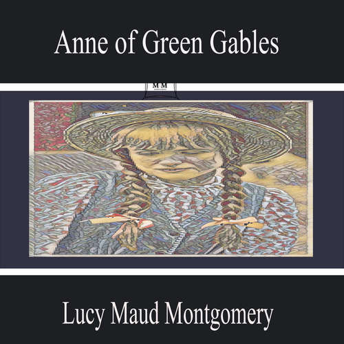 Audiobook Anne of Green Gables - Lucy Maud Montgomery - Mila Gibson