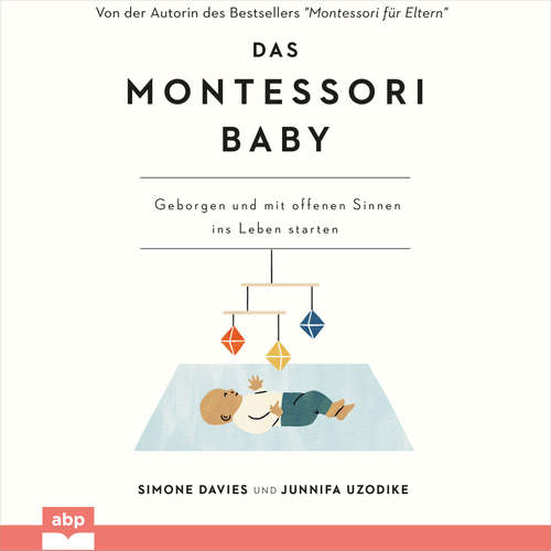 Hoerbuch Das Montessori Baby - Geborgen und mit offenen Sinnen ins Leben starten - Simone Davies - Anja Taborsky