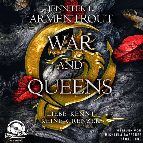 Hoerbuch War and Queens - Liebe kennt keine Grenzen, Band 4 - Jennifer L. Armentrout - Michaela Gaertner