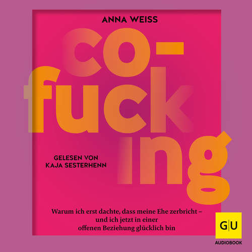 Hoerbuch Co-Fucking - Anna Weiss - Kaja Sesterhenn