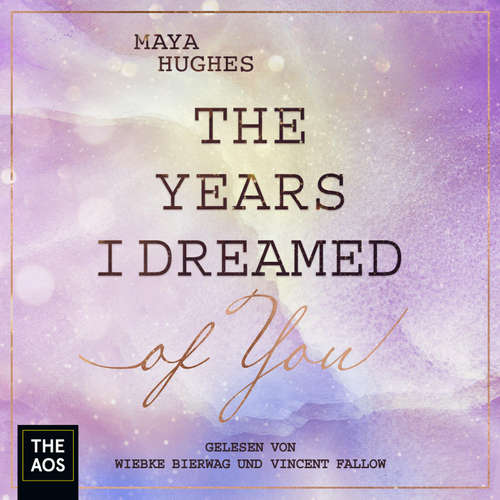 Hoerbuch The Years I Dreamed Of You - Maya Hughes - Vincent Fallow