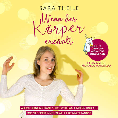 Hoerbuch Wenn der Körper erzählt - Sara Theile - Michaela van de Loo