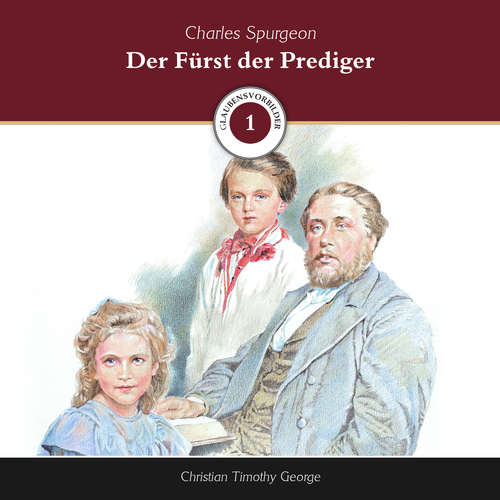 Hoerbuch Der Fürst der Prediger - Christian Timothy George - Daniel Kopp