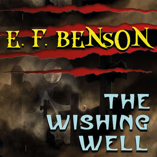 Audiobook The Wishing-Well - Edward Frederic Benson - Trevor O'Hare