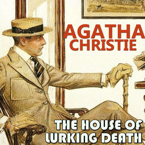 Audiobook The House of Lurking Death - Agatha Christie - Peter Coates