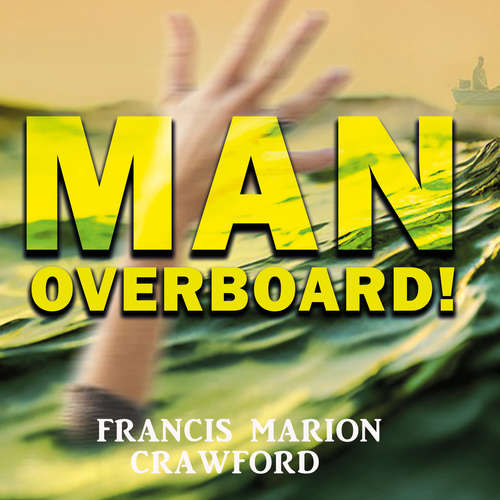 Audiobook Man Overboard! - Francis Marion Crawford - Martina Mercer