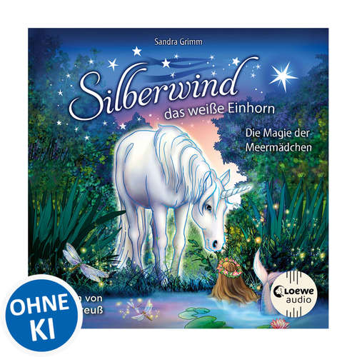 Hoerbuch Silberwind, das weiße Einhorn (Band 10) - Die Magie der Meermädchen - Sandra Grimm - Julia Preuß