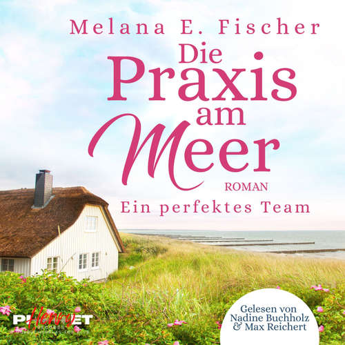 Hoerbuch Die Praxis am Meer - Ein perfektes Team - Melana E. Fischer - Nadine Buchholz