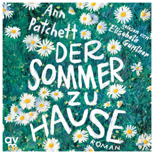 Hoerbuch Der Sommer zu Hause (Tom Lake) - Ann Patchett - Elisabeth Günther