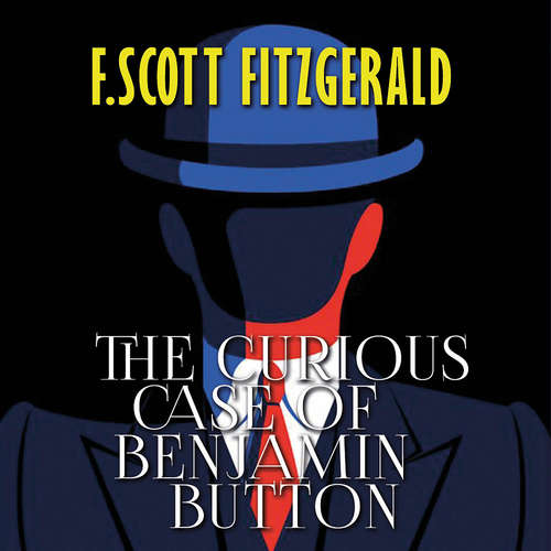 Audiobook The Curious Case of Benjamin Button - F. Scott Fitzgerald - Carl Hughes