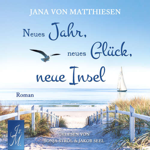 Hoerbuch Neues Jahr, neues Glück, neue Insel - Jana von Matthiesen - Sonja Ströl