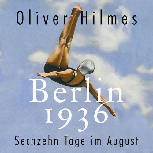 Hoerbuch Berlin 1936 - Oliver Hilmes - Karsten Kramer