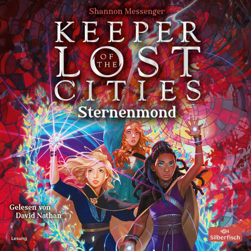 Hoerbuch Keeper of the Lost Cities – Sternenmond (Keeper of the Lost Cities 9) - Shannon Messenger - David Nathan
