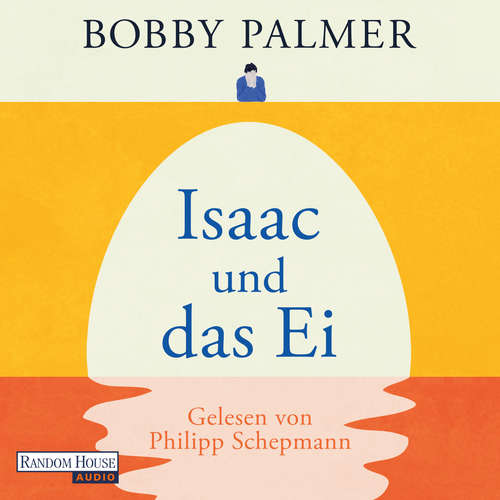 Hoerbuch Isaac und das Ei - Bobby Palmer - Philipp Schepmann