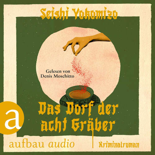 Hoerbuch Das Dorf der acht Gräber - Kosuke Kindaichi ermittelt, Band 3 - Seishi Yokomizo - Denis Moschitto