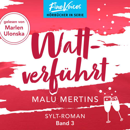 Hoerbuch Wattverführt - Ein Sylt-Roman - Malu Mertins - Marlen Ulonska