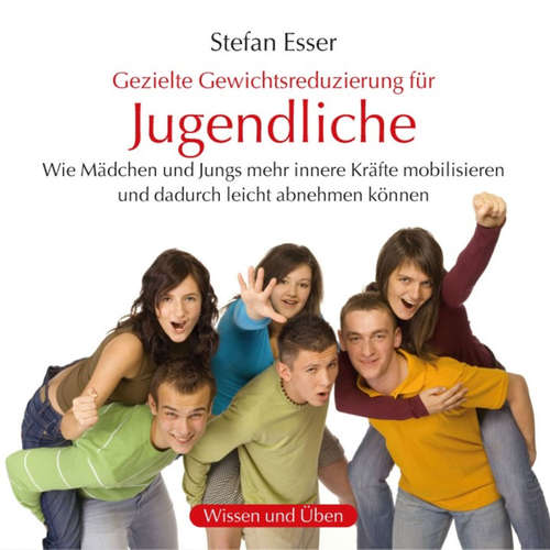 Hoerbuch Gewichtsreduzierung für Jugendliche - Stefan Esser - Stefan Esser