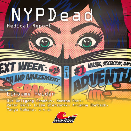 Hoerbuch NYPDead - Medical Report, Folge 17: Einsame Helden - Markus Topf - Wolfgang Condrus