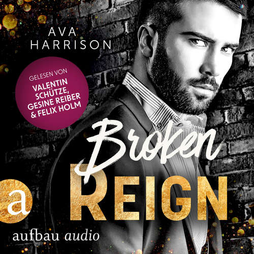 Hoerbuch Broken Reign - Corrupt Empire, Band 5 - Ava Harrison - Valentin Schütze