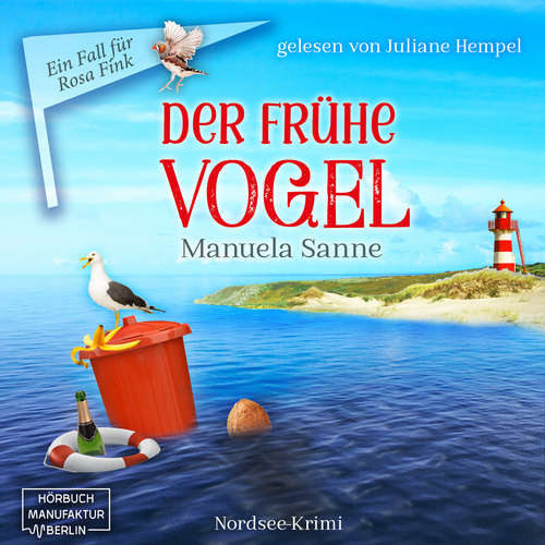 Hoerbuch Der frühe Vogel - Ein Fall für Rosa Fink, Band 4 - Manuela Sanne - Juliane Hempel