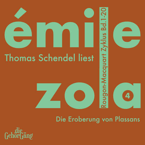 Hoerbuch Rougon-Macquard Zyklus, Band 4 - Emile Zola - Thomas Schendel