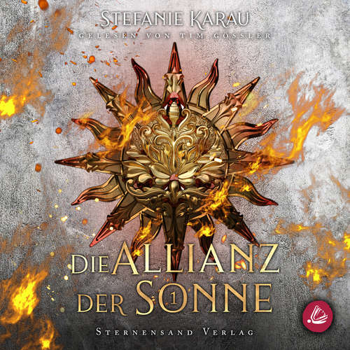 Hoerbuch Die Allianz der Sonne (Band 1) - Stefanie Karau - Tim Gössler
