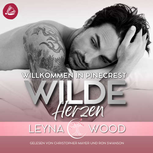 Hoerbuch Willkommen in Pinecrest: WILDE HERZEN - Leyna Wood - Ron Swanson