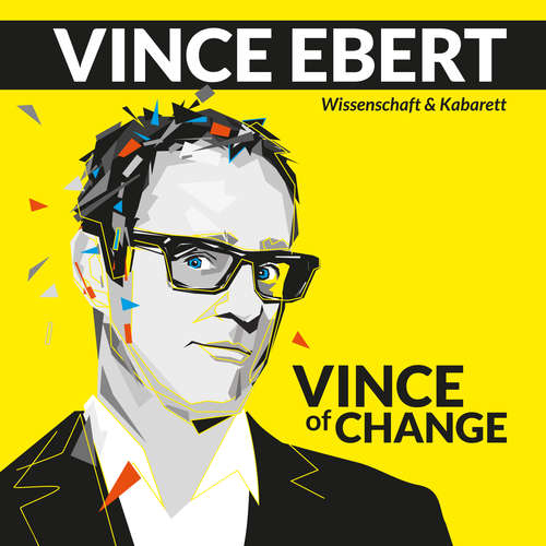 Hoerbuch Vince of Change - Vince Ebert - Vince Ebert