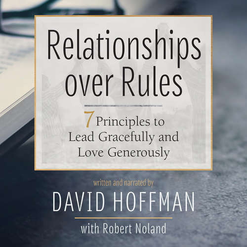 Audiobook Relationships over Rules - David Hoffman - David Hoffman