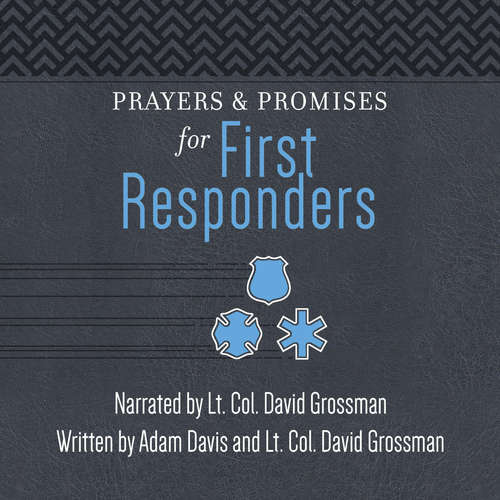 Audiobook Prayers & Promises for First Responders - Adam Davis - Lt. Col. Dave Grossman