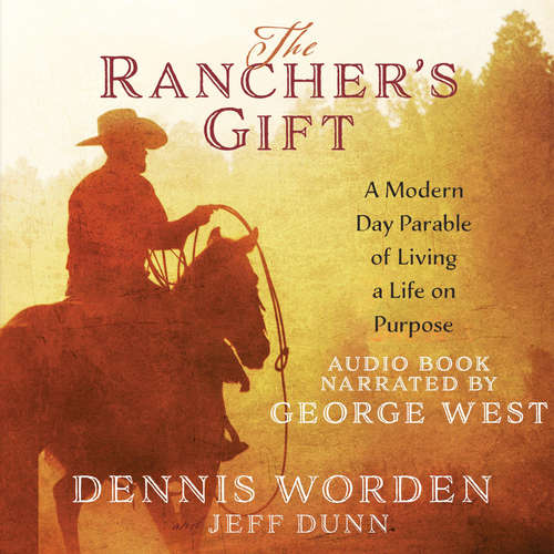 Audiobook The Rancher's Gift - Dennis Worden - George West