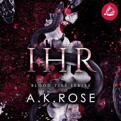 Hoerbuch IHR (Die Blutbande-Reihe 2) - A. K. Rose - Luca Beck