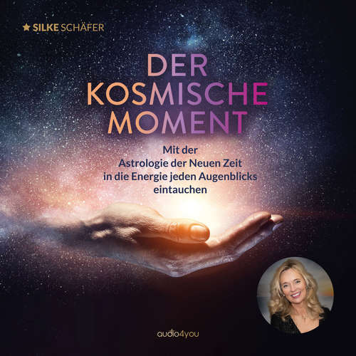Hoerbuch Der kosmische Moment - Silke Schäfer - Silke Schäfer