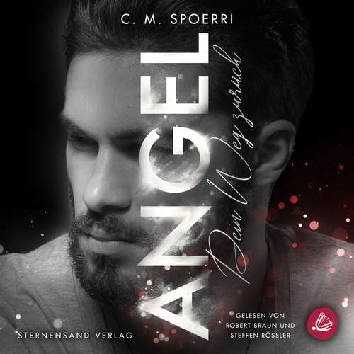 Hoerbuch Angel (Band 3): Dein Weg zurück - C. M. Spoerri - Steffen Rössler