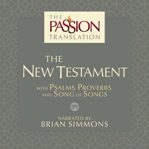 Audiobook The Passion Translation New Testament (TPT 2nd Edition) - Brian Simmons - Brian Simmons