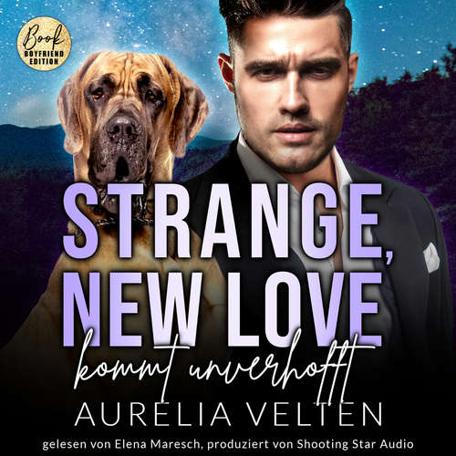 Hoerbuch Strange, New Love kommt unverhofft - Boston In Love, Band 5 - Aurelia Velten - Elena Maresch