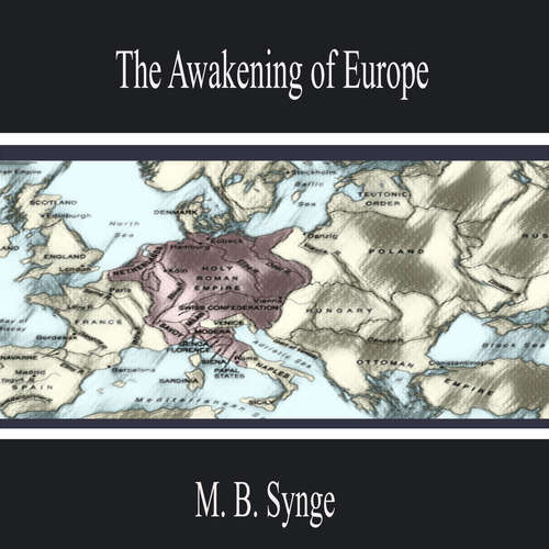 Audiobook The Awakening of Europe - M. B. Synge - Leah Peterson