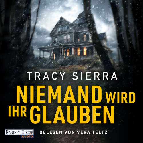 Hoerbuch Niemand wird ihr glauben - Tracy Sierra - Vera Teltz