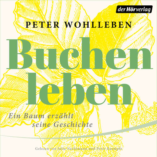 Hoerbuch Buchenleben - Peter Wohlleben - Julia Nachtmann