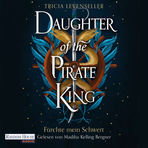 Hoerbuch Daughter of the Pirate King - Fürchte mein Schwert - Tricia Levenseller - Madiha Kelling Bergner