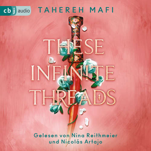 Hoerbuch These Infinite Threads - Tahereh Mafi - Nina Reithmeier